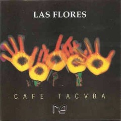 Cafe Tacvba - Las Flores (Version Happy Reggae )
