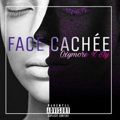 OXYMORE - FACE CACHEE ft SLY