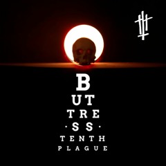 Buttress - Tenth Plague