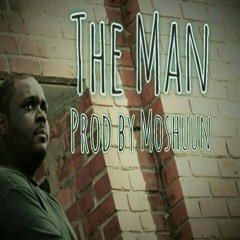 The Man (Prod by Moshuun)