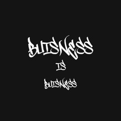 Buisness Is Buisness