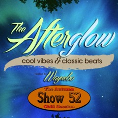 The Afterglow - Show 52 (The Autumn Chill Session)