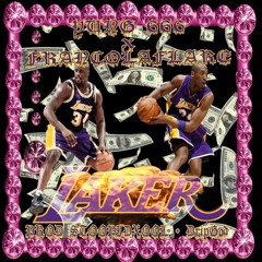 LAKER (FT. FRANCO LAFLARE) (PROD. DRIPGOD & STOOPIDXOOL) [DREAMTHUGEXCLUSIVE]