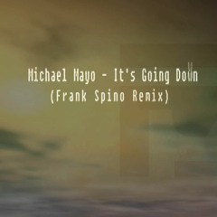 Michael Mayo - It's Going Down (Remix)