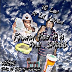 TC LOW ft . LIL1700ADRIAN - Knowin' How it is ( PROD > SMOBB )