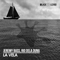 Jeremy Bass, Rio Dela Duna - La Vela (Original Mix)