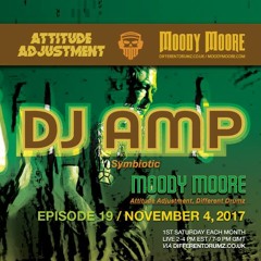 Attitude Adjustment EP 19 Moody Moore & DJ Amp: Remedy [Different Drumz]