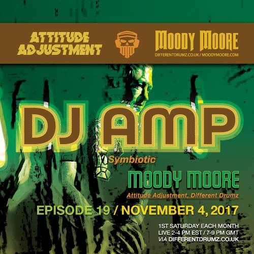 Attitude Adjustment EP 19 Moody Moore & DJ Amp: Remedy [Different Drumz]