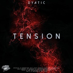 Dyatic - Tension (BUY for Free Download)