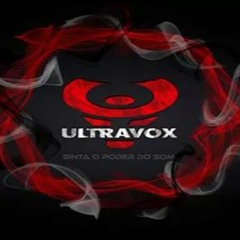 ULTRAVOX BASS_PANCADÃO AUTOMOTIVO_DJ NINIX 2010