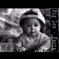 Big Lex - Facts (feat. CRockk)