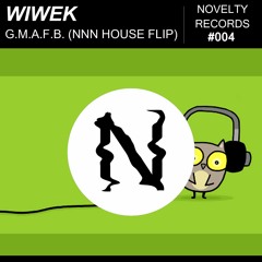 WIWEK - G.M.A.F.B. (NNN House Flip)