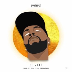 Ele - El Jefe (Prod. By Fly & The Frequency)