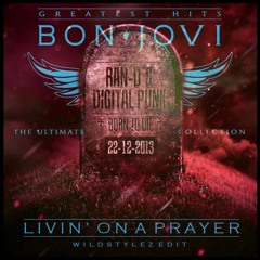 Livin' On A Prayer vs Born To Die (Wildstylez Edit) (BUY=FREE DOWNLOAD)