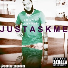 Just Ask Me