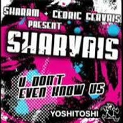 Sharvais - U Don't Even Know Us (Original Mix)