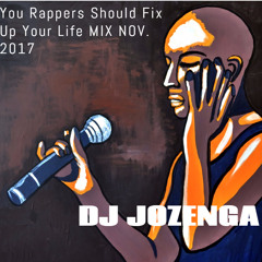 You Rappers Should Fix Up Your Life MIX