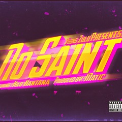 No Saint (Feat. Kilo Xantana)
