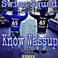 Swiss Squad - Know Wassup