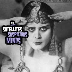 Suspicious Minds - The Legendary Satellites