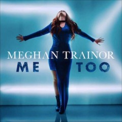 Me Too By Meghan Trainor (cover by JustLikeCandy)