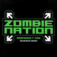 Zombie Nation - Kernkraft 400(fazerock remix)