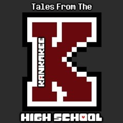 Tales From The Kankakee High School - Ready For School?