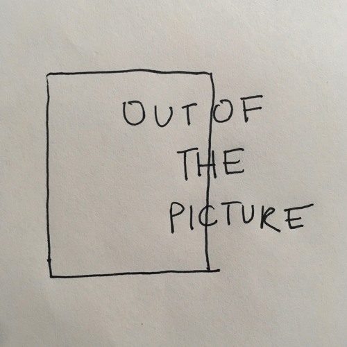 out of the picture