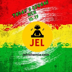 2017-16 TODAYS REGGAE PRESENTED BY DJ JEL