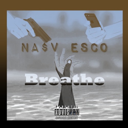 Breathe- Na$v Esco