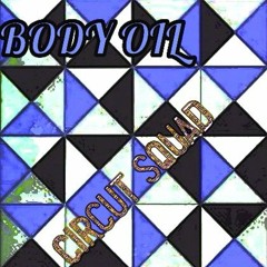 Body Oil (Prod. DJ Deliberate⚛) [SC]