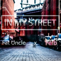 In My Street - Ferb ft. FatUncle [ ThangLongG ]