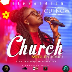Church Medley (1) Alexandrah