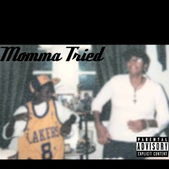 Mamma Tried - 1Mokie