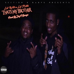 S8 Will - Thats My Brother (Feat. S8 Nitti)[Prod. By Jay P Bangz]