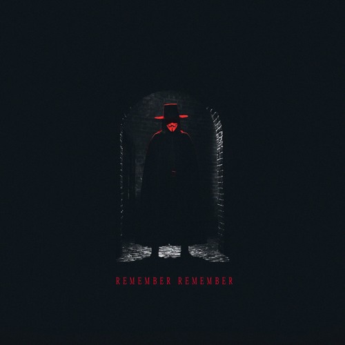 Remember Remember (NOW ON SPOTIFY)