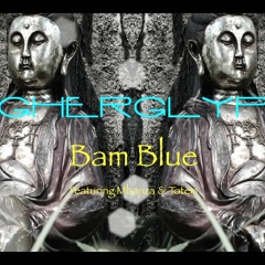 Bam Blue (Featuring Mbanza and Totem)