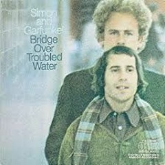 Simon And Garfunkle - Bridge Over Troubled Water