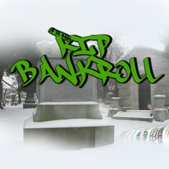 R.I.P Bankroll