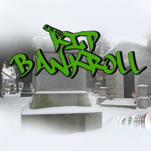 R.I.P Bankroll