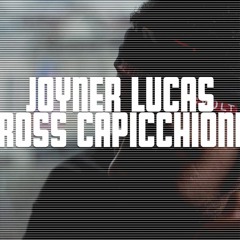 Joyner Lucas  - Ross Capicchioni
