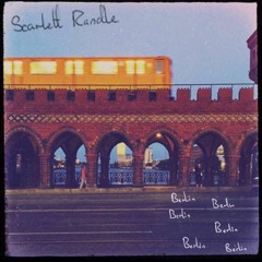 Berlin - Scarlett Randle