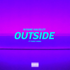 Outside (feat. Fariz Jabba)