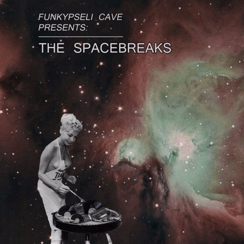 Funkypseli Cave Presents: The Spacebreaks (Cassette snippet)