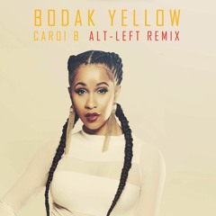 Cardi B - Bodak Yellow (alt-left remix)