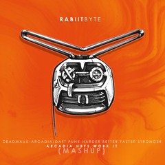 6.Daft Punk - Harder, Better, Faster, Stronger, Deadmau5 - Arcadia(Rabiitbyte Mashup)