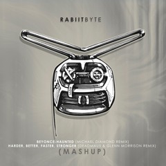 Beyonce-Haunted(Michael Diamond Remix)H,B,F,S(Deadmau5 & Glenn Morrison Remix)-Rabiitbyte Mashup