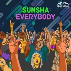 Sunsha  - Everybody ( DogEatDog Records top 100 beatport breaks )