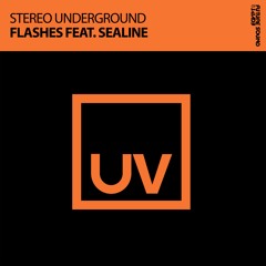 Stereo Underground - Flashes (feat Sealine)