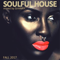 Soulful House Mix / Fall 2017